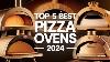 Top 5 Best Pizza Ovens 2024 Unbeatable Picks